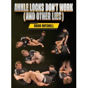 Ankle Locks Dont Work (And Other Lies) by David Mitchell
