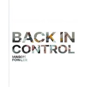 Back In Control by Mason Fowler