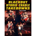 Blackout Hybrid Cradle Takedowns by David Petrone