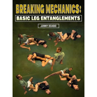 Breaking Mechanics Basic Leg Entanglements by Junny Ocasio