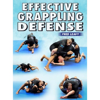 Effective Grappling Defense by Fred Leavy