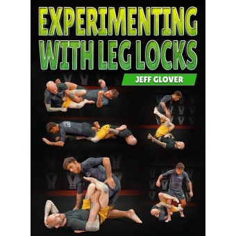 Experimenting with Leg Locks by Jeff Glover Experimenting with Leg Locks by Jeff Glover