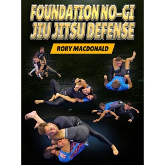 Foundation NoGi Jiu Jitsu Defense by Rory Macdonald