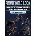 Front Head Lock Control, Submissions and Transitions by Kaynan Duarte