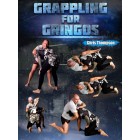 Grappling For Gringos by Chris Thompson