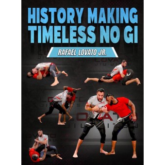 History Making Timeless NoGi by Rafael Lovato History Making Timeless NoGi by Rafael Lovato