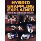 Hybrid Grappling Explained by Jesse Marez