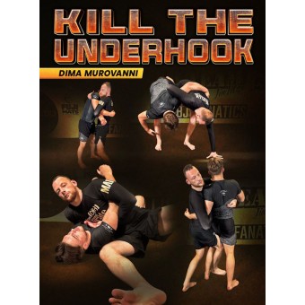 Kill The Underhook by Dima Murovanni