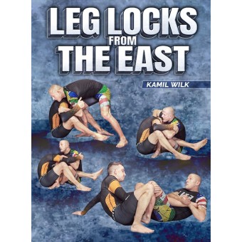 Leg Locks From The East by Kamil Wilk