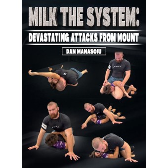 Milk the System Devastating Attacks From Mount by Dan Manasoiu