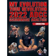 My Evolution Your Revolution 2022 ADCC Scrimmage Analysis by Gordon Ryan My Evolution Your Revolution 2022 ADCC Scrimmage Analysis by Gordon Ryan