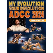 My Evolution Your Revolution ADCC 2024 by Gordon Ryan