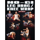 NoGi Leg Drag Knee Wrap by Jeff Higgs