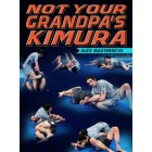 Not Your Grandpa's Kimura by Alex Masterskya