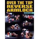 Over The Top Reverse Armlock by Magid Hage
