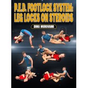 P.E.D. Footlock system Leg locks on Steroids by Dima Murovanni
