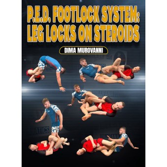 P.E.D. Footlock system Leg locks on Steroids by Dima Murovanni