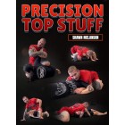 Precision Top Stuff by Shawn Melanson