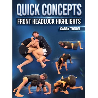 Quick Concepts Front Headlock Highlights by Garry Tonon Quick Concepts Front Headlock Highlights by Garry Tonon