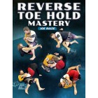 Reverse Toe Hold Mastery by Joe Baize