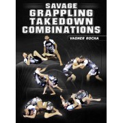 Savage Grappling Takedown Combinations by Vagner Rocha