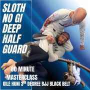 Sloth NoGi Deep Half Guard Vol 1 by Gile Huni Sloth NoGi Deep Half Guard Vol 1 by Gile Huni