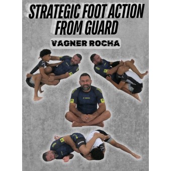 Strategic Foot Action From Guard by Vagner Rocha