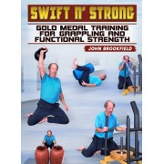 Swift N Strong Gold Medal Training For Grappling And Functional Strength by John Brookfield