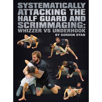 Systematically Attacking The Half Guard and Scrimmaging Whizzer vs Underhook by Gordon Ryan