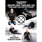 Tacfit Grapplers Toolbox 101 by Alberto Crane