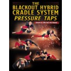 The Blackout Hybrid Cradle System: Pressure Taps by David Petrone