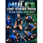 The Mule's Front Headlock System Guillotine, Peruvian and The Mule Necktie by Mirko Mule