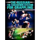 The Russian Takedown System For Grappling by Vlad Koulikov