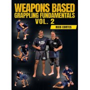 Weapons Based Grappling Fundamentals Vol 2 by Rico Cortes Weapons Based Grappling Fundamentals Vol 2 by Rico Cortes