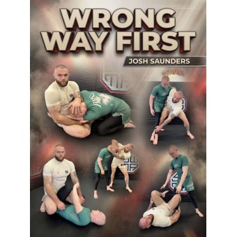 Wrong Way First by Josh Saunders Wrong Way First by Josh Saunders