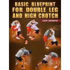 Basic Blueprint For Double Leg And High Crotch by Zack Esposito