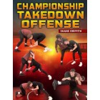 Championship Takedown Offense by Shane Griffith