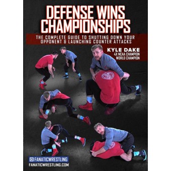 Defense Wins Championships-Kyle Dake