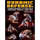 Dynamic Defense Turning Opponents Attacks Into Position, Points, and Pins by Sammy Sasso