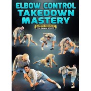 Elbow Control Takedown Mastery by Coleman Scott