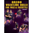 Greco Wrestling Skills For Folk and Freestyle by Joe Rau
