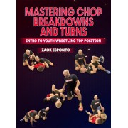 Intro To Youth Wrestling Top Position Mastering Chop Breakdowns and Turns by Zack Esposito