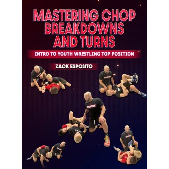 Intro To Youth Wrestling Top Position Mastering Chop Breakdowns and Turns by Zack Esposito