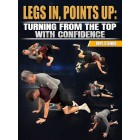 Legs In, Points Up Turning From The Top With confidence by Troy Steiner Legs In, Points Up Turning From The Top With confidence by Troy Steiner