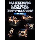 Mastering Control from the Top Position by Trent Hidlay