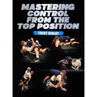 Mastering Control from the Top Position by Trent Hidlay