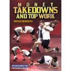 Money Takedowns and Top Work by Bryce Meredith