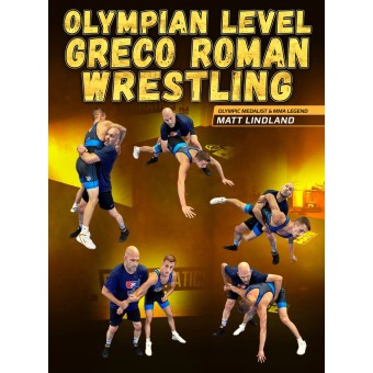 Olympian Level Greco Roman Wrestling by Matt Lindland