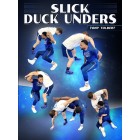 Slick Duck Unders by Tony Tolbert
