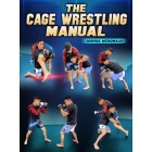 The Cage Wrestling Manual by Joshua McDonald